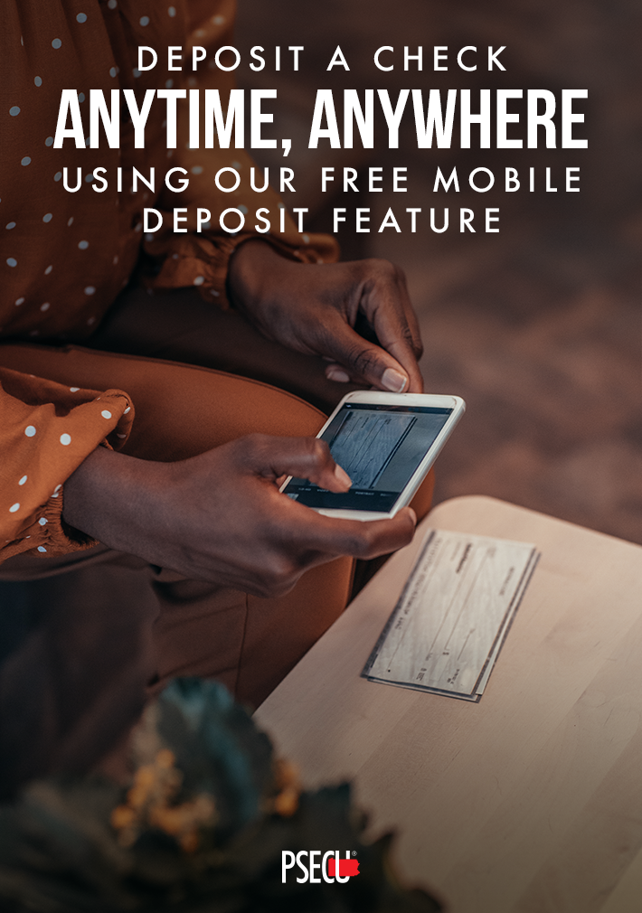 Deposit a Check Anytime, Anywhere Using Our Free Mobile Deposit Feature