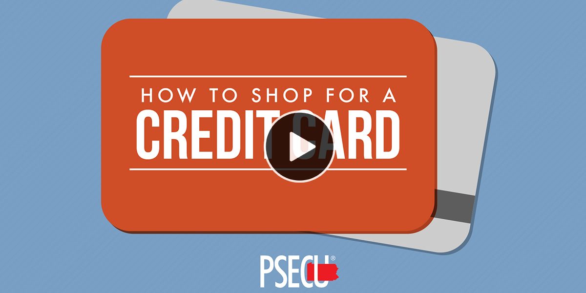 How do you Shop for a Credit Card | PSECU