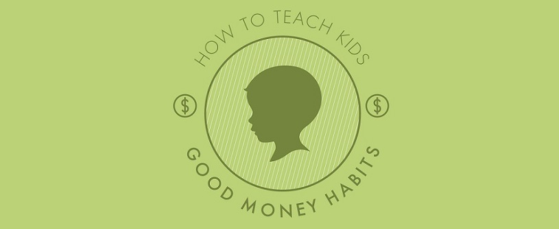 How to Teach Kids Good Money Habits 