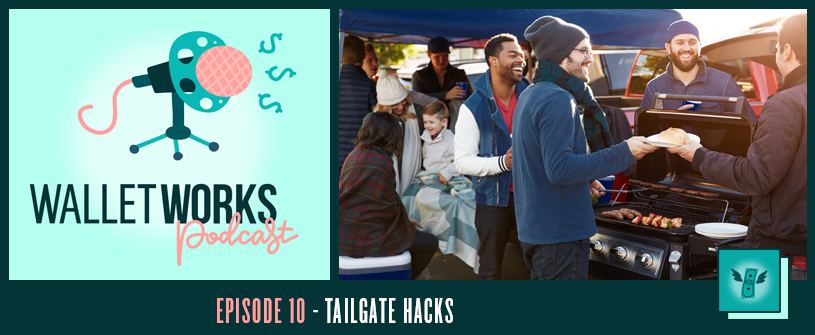 WalletWorks Podcast – Episode 10: Tailgating Hacks 